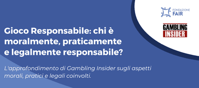 Gioco Responsabile: chi è moralmente, praticamente e legalmente responsabile?