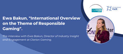 Ewa Bakun, "International Overview on the Theme of Responsible Gaming"