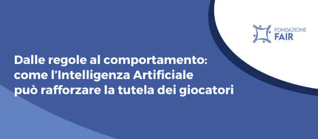 Dalle regole al comportamento: come l’Intelligenza Artificiale può rafforzare la tutela dei giocatori