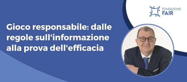 Gioco responsabile: dalle regole sull'informazione alla prova dell'efficacia